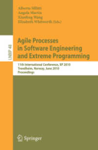 Agile Processes in Software Engineering and Extreme Programming : 11th International Conference, XP 2010, Trondheim, Norway, June 1-4, 2010, Proceedings (Lecture Notes in Business Information Processing 48) （2010. 426 S.）