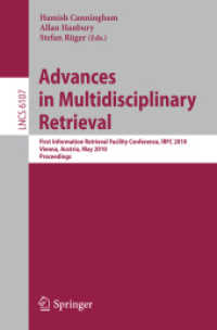 Advances in Multidisciplinary Retrieval : First Information Retrieval Facility Conference, IRFC 2010, Vienna, Austria, May 31, 2010, Proceedings (Lect