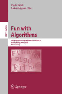 Fun with Algorithms : 5th International Conference, FUN 2010, Iscia, Italy, June 2-4, 2010, Proceedings (Lecture Notes in Computer Science / Theoretical Computer Science and General Issues Vol.6099) （2010. IX, 382 S.）