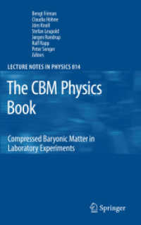 Strongly Interacting Matter : The CBM Physics Book (Lecture Notes in Physics) 〈Vol. 814〉