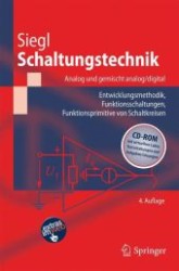 Schaltungstechnik, Analog und gemischt analog/digital, m. CD-ROM : Entwicklungsmethodik, Funktionsschaltungen, Funktionsprimitive von Schaltkreisen (Springer-Lehrbuch) （4. Aufl. 2010. 642 S. m. 797 Abb. u. 26 Tab. 235 mm）