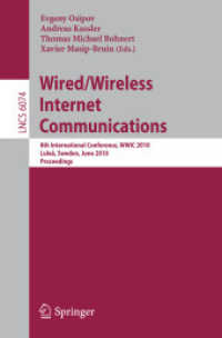 Wired/Wireless Internet Communications : 8th International Conference, WWIC 2010, Lulea, Sweden, June 1-3, 2010. Proceedings (Lecture Notes in Computer Science / Computer Communication Networks and Telecommunications 6074) （2010. X, 400 S.）