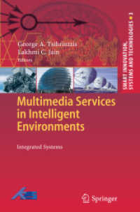 Multimedia Services in Intelligent Environments : Integrated Systems (Smart Innovation, Systems and Technologies) 〈Vol. 3〉