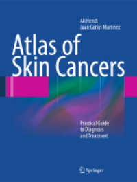 Atlas of Skin Cancers : Practical Guide to Diagnosis and Treatment （2010. 150 p. w. 100 col. figs. 279 mm）