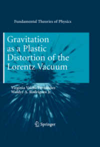 Gravitation as a Plastic Distortion of the Lorentz Vacuum (Fundamental Theories of Physics) 〈Vol. 168〉