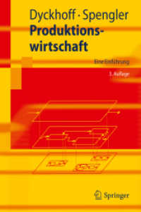 Produktionswirtschaft : Eine Einführung (Springer-Lehrbuch) （3., überarb. u. erw. Aufl. 2010. 320 S. m. 91 Abb. 23,5 cm）