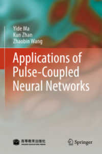 Applications of Pulse-Coupled Neural Networks （2010. 260 S. 90 SW-Abb. 235 mm）