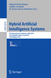 Hybrid Artificial Intelligent Systems, Part I : 5th International Conference, HAIS 2010, Spain, Proceedings (Lecture Notes in Computer Science) 〈Vol. 6076〉