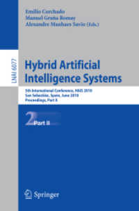 Hybrid Artificial Intelligent Systems, Part II : 5th International Conference, HAIS 2010, Spain, Proceedings (Lecture Notes in Computer Science) 〈Vol. 6077〉