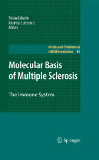 Molecular Basis of Multiple Sclerosis : The Immune System (Results and Problems in Cell Differentiation) 〈Vol. 51〉