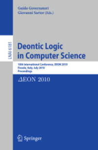 Deontic Logic in Computer Science : 10th International Conference, DEON 2010, Italy, Proceedings (Lecture Notes in Computer Science) 〈Vol. 6181〉