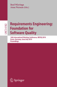 Requirements Engineering : Foundation for Software Quality : 16th International Working Conference, REFSQ 2010, Proceedings (Lecture Notes in Computer Science) 〈Vol. 6182〉