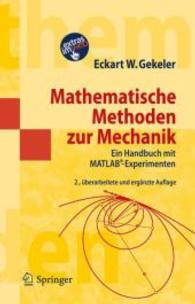 Mathematische Methoden zur Mechanik : Ein Handbuch mit MATLAB-Experimenten. Extras im Web (Springer-Lehrbuch Masterclass) （2., überarb. u. erg. Aufl. 2010. XVIII, 645 S. m. 185 Abb. 23,5 c）