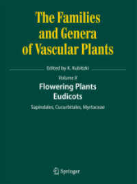 Flowering Plants : Eudicots, Sapindales, Cucurbitales, Myrtaceae (The Families and Genera of Vascular Plants) 〈Vol. 10〉