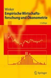 Empirische Wirtschaftsforschung und Ökonometrie (Springer-Lehrbuch) （3., aktualis. Aufl. 2010. 350 S. m. 99 Abb. 23,5 cm）