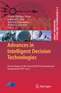 Advances in Intelligent Decision Technologies : Research of the Second KES International Symposium IDT 2010 (Smart Innovation, Systems and Technologies) 〈Vol. 4〉