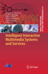 Intelligent Interactive Multimedia Systems and Services (Smart Innovation, Systems and Technologies) 〈Vol. 6〉