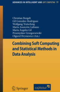 Combining Soft Computing and Statistical Methods in Data Analysis (Advances in Intelligent and Soft Computing 77) （2010. 630 S.）