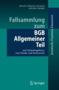 Fallsammlung zum BGB Allgemeiner Teil : mit Verbindungslinien zum Schuld- und Sachenrecht (Juristische ExamensKlausuren) （2010. 300 S. 23,5 cm）