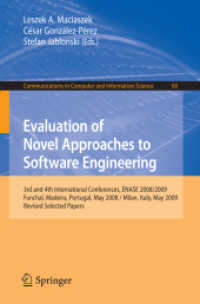 Evaluation of Novel Approaches to Software Engineering : 3rd and 4th International Conference, ENASE 2008 / 2009, Portugal / Italy, Revised Selected Papers (Communications in Computer and Information Science) 〈Vol. 69〉