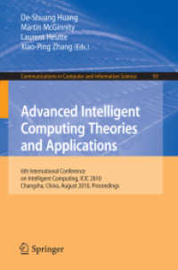 Advanced Intelligent Computing. Theories and Applications : 6th International Conference on Intelligent Computing, China, 2010, Proceedings (Communications in Computer and Information Science) 〈Vol. 93〉