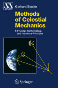 Methods of Celestial Mechanics Vol.I : Physical, Mathematical, and Numerical Principles (Astronomy and Astrophysics Library) （2010. XVI, 464 p. w 88 b&w and 11 col. figs., 32 tables）