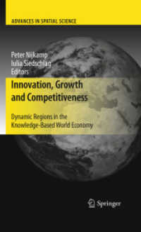 イノベーション、成長、競争力：グローバル時代の地域経済<br>Innovation, Growth and Competitiveness : Dynamic Regions in the Knowledge-Based World Economy (Advances in Spatial Science)