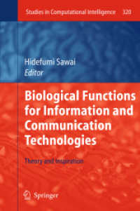 Biological Functions for Information and Communication Technologies : Theory and Inspiration (Studies in Computational Intelligence) 〈Vol. 320〉