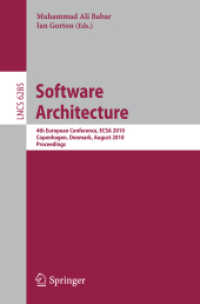 Software Architecture : 4th European Conference , ECSA 2010, Denmark, Proceedings (Lecture Notes in Computer Science) 〈Vol. 6285〉
