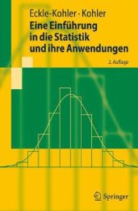 Eine Einführung in die Statistik und ihre Anwendungen (Springer-Lehrbuch) （2. Aufl. 2010. X, 270 S. m. 35 SW- u. 35 Farbabb. 23,5 cm）