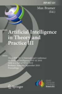 Artificial Intelligence in Theory and Practice III : Third IFIP TC 12 International Conference on Artificial Intelligence, IFIP AI 2010, Held as Part of WCC 2010, Australia, Proceedings (IFIP Advances in Information and Communication Technology) 〈Vol. 331〉