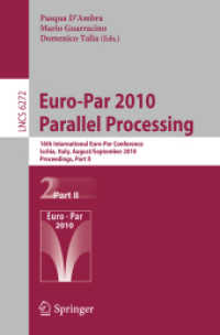 Euro-Par 2010 - Parallel Processing : 16th International Euro-Par Conference, Italy, Proceedings, Part II (Lecture Notes in Computer Science) 〈Vol. 6272〉