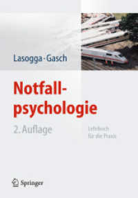 Notfallpsychologie : Lehrbuch für die Praxis （2., überarb. Aufl. 2011. XIV, 530 S. m. 9 Abb. 240 mm）