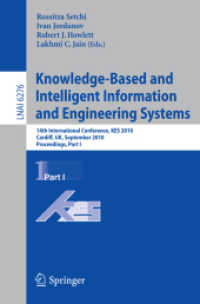 Knowledge-Based and Intelligent Information and Engineering Systems : 14th International Conference, KES 2010, UK, Proceedings, Part I (Lecture Notes in Computer Science) 〈Vol. 6276〉