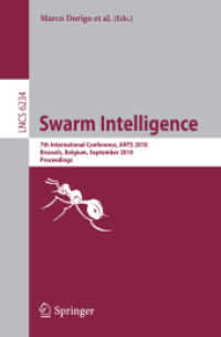 Swarm Intelligence : 7th International Conference, ANTS 2010, Proceedings (Lecture Notes in Computer Science) 〈Vol. 6234〉