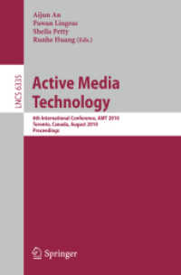 Active Media Technology : 6th International Conference, Amt 2010, Toronto, Canada, August 28-30, 2010, Proceedings (Lecture Notes in Computer Science