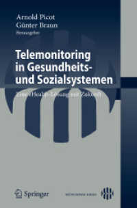 Telemonitoring in Gesundheits- und Sozialsystemen : Eine eHealth-Lösung mit Zukunft （2010. VIII, 232 S.）