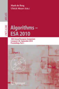 Algorithms - ESA 2010 : 18th Annual European Symposium, Liverpool, UK, Proceedings (Lecture Notes in Computer Science) 〈Vol. 6346〉