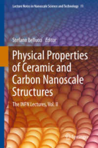 Physical Properties of Ceramic and Carbon Nanoscale Structures : The INFN Lectures, Vol. II (Lecture Notes in Nanoscale Science and Technology) 〈Vol. 11〉