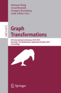 Graph Transformations : 5th International Conference, ICGT 2010, The Netherlands, 2010, Proceedings (Lecture Notes in Computer Science) 〈Vol. 6372〉
