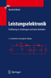 Leistungselektronik : Einführung in Schaltungen und deren Verhalten （5., bearb. u. erg. Aufl. 2011. XI, 314 S. m. zahlr. Abb. 23,5 cm）
