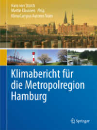 Klimabericht für die Metropolregion Hamburg （2010. X, 300 S. m. 90 SW u. 90 Farbabb.）