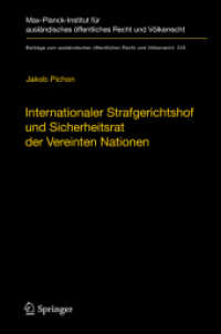 Internationaler Strafgerichtshof und Sicherheitsrat der Vereinten Nationen (Beiträge zum ausländischen öffentlichen Recht und Völkerrecht 218) （2010. XXVI, 399 S. 235 mm）
