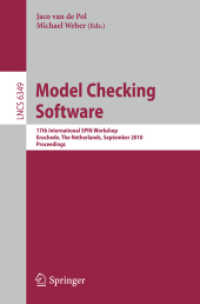 Model Checking Software : 17th International SPIN Workshop, Enschede, The Netherlands, September 27-29, 2010, Proceedings (Lecture Notes in Computer Science / Theoretical Computer Science and General Issues 6349) （2010. X, 263 S.）