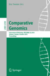 Comparative Genomics : International Workshop, RECOMB-CG 2010, Ottawa, Canada, October 9-11, 2010, Proceedings (Lecture Notes in Computer Science / Lecture Notes in Bioinformatics 6398) （2010. XII, 303 S.）