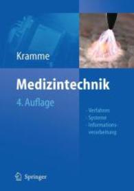 Medizintechnik : Verfahren - Systeme - Informationsverarbeitung （4., überarb. u. erw. Aufl. 2011. XXIII, 1071 S. m. 926 Abb. (davo）