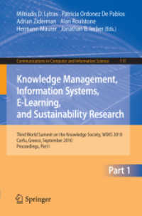 Knowledge Management, Information Systems, E-Learning, and Sustainability Research : Third World Summit on the Knowledge Society, WSKS 2010, Greece, Proceedings, Part I (Communications in Computer and Information Science) 〈Vol. 111〉