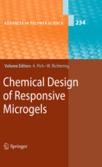 Chemical Design of Responsive Microgels (Advances in Polymer Science) 〈Vol. 234〉