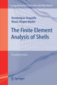 The Finite Element Analysis of Shells : Fundamentals (Computational Fluid and Solid Mechanics) （2ND）