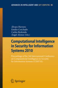 Computational Intelligence in Security for Information Systems 2010 : Proceedings of the 3rd International Conference on Computational Intelligence in Security for Information Systems (CISIS'10) (Advances in Intelligent and Soft Computing)